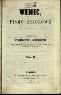 Wieniec : pismo zbiorowe ofiarowane Stanisławowi Jachowiczowi przez pierwszych kraju autorów oraz licznych jego przyjaciół i wielbicieli