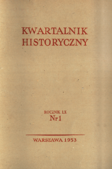 Kwartalnik Historyczny R. 60 nr 1 (1953), Studia i dyskusje