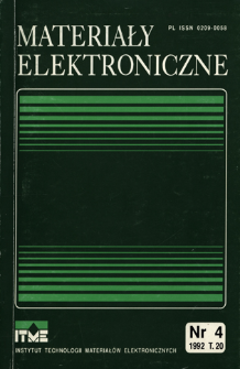 Materiały Elektroniczne 1992 T.20 nr 4 = Electronic Materials 1992 T.20 nr 4