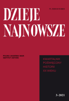 Dzieje Najnowsze : [kwartalnik poświęcony historii XX wieku], R. 53 z. 3 (2021)