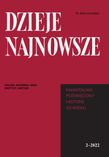 Dzieje Najnowsze : [kwartalnik poświęcony historii XX wieku], R. 54 z. 2 (2022), Studia i artykuły