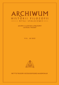 Archiwum Historii Filozofii i Myśli Społecznej = Archives d'Histoire de la Philosophie et de la Pensée Sociale = Archive of the History of Philosophy and Social Thought