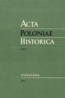 Acta Poloniae Historica. T. 24 (1971)