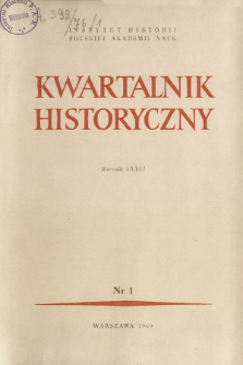 Kwartalnik Historyczny R. 76 nr 1 (1969), Dyskusje i polemiki