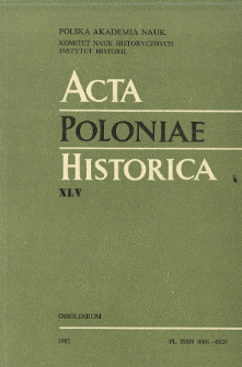 Acta Poloniae Historica. T. 45 (1982)