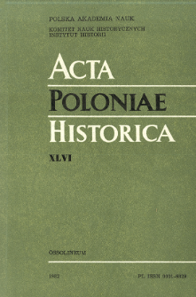 Acta Poloniae Historica. T. 46 (1982)