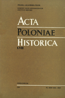 Acta Poloniae Historica. T. 57 (1988)