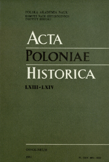 Acta Poloniae Historica. T. 63-64 (1991)