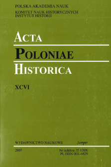 Acta Poloniae Historica. T. 96 (2007)