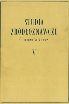 Studia Źródłoznawcze = Commentationes T. 5 (1960), Artykuły i rozprawy