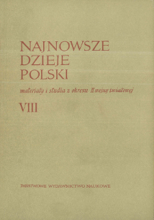Najnowsze Dzieje Polski : materiały i studia z okresu II wojny światowej T. 8 (1964), Materiały