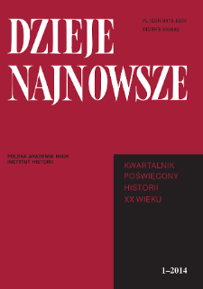Dzieje Najnowsze : [kwartalnik poświęcony historii XX wieku] R. 46 z. 1 (2014), Studia i artykuły