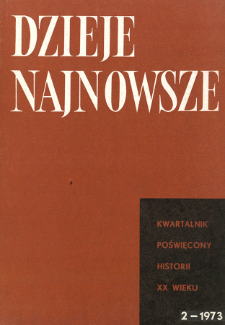 Dzieje Najnowsze : [kwartalnik poświęcony historii XX wieku] R. 5 z. 2 (1973), Dyskusje i polemiki