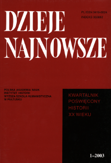 Dzieje Najnowsze : [kwartalnik poświęcony historii XX wieku] R. 35 z. 1 (2003), Studia i artykuły