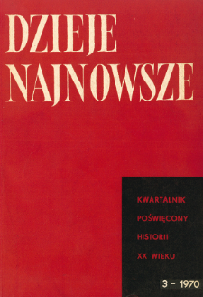 Dzieje Najnowsze : [kwartalnik poświęcony historii XX wieku] R. 2 z. 3 (1970), Dyskusje i polemiki