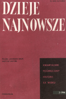 Dzieje Najnowsze : [kwartalnik poświęcony historii XX wieku] R. 18 z. 2 (1986), Miscellanea