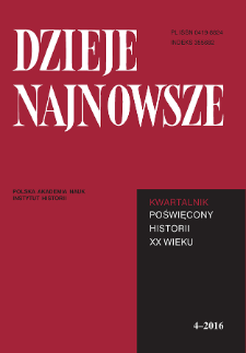Dzieje Najnowsze : [kwartalnik poświęcony historii XX wieku] R. 48 z. 4 (2016), Studia i artykuły