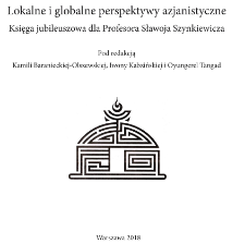 Lokalne i globalne perspektywy azjanistyczne: księga jubileuszowa dla Profesora Sławoja Szynkiewicza